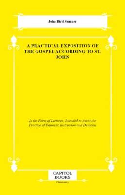 A Practical Exposition of the Gospel According to St. John - 1