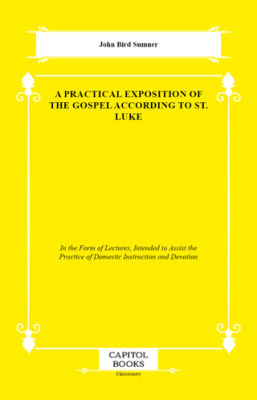A Practical Exposition of the Gospel According to St. Luke - 1
