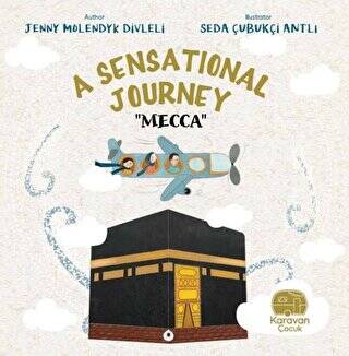 A Sensational Journey - Mecca