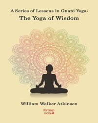 A Series Of Lessons in Gnani Yoga:The Yoga Wisdom - Kırmızı Ada Yayınları