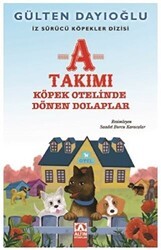 A Takımı - Köpek Otelinde Dönen Dolaplar - Altın Kitaplar