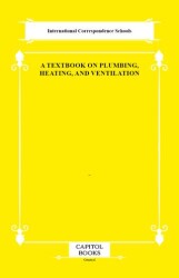 A Textbook on Plumbing, Heating, and Ventilation - Capitol Books