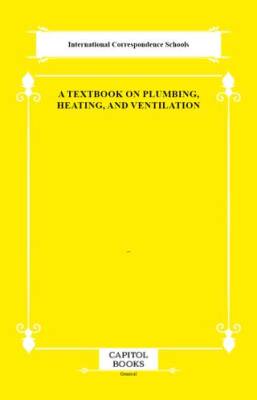 A Textbook on Plumbing, Heating, and Ventilation - 1