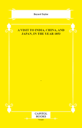 A Visit to India, China, and Japan, in the Year 1853 - Capitol Books