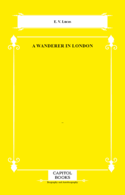 A Wanderer in London - 1