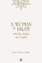 A Woman In Islam With Their Rights And Dignity - Türkiye Diyanet Vakfı Yayınları