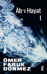 Ab-ı Hayat 1 - İz Yayıncılık