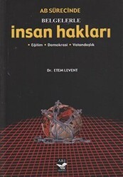 AB Sürecinde Belgelerle İnsan Hakları - Arı Sanat Yayınevi