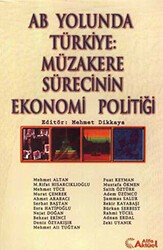 AB Yolunda Türkiye: Müzakere Sürecinin Ekonomi Politiği - Alfa Aktüel Yayınları