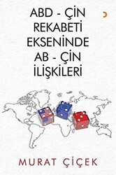 ABD - Çin Rekabeti Ekseninde AB - Çin İlişkileri - Cinius Yayınları