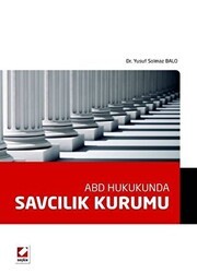 ABD Hukukunda Savcılık Kurumu - Seçkin Yayıncılık