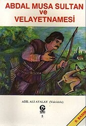 Abdal Musa Sultan ve Velayetnamesi - Can Yayınları (Ali Adil Atalay)
