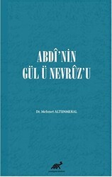 Abdi’nin Gül Ü Nevruz’u - Paradigma Akademi Yayınları