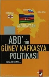 ABD`nin Güney Kafkasya Politikası - IQ Kültür Sanat Yayıncılık