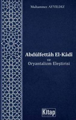 Abdülfettah El-Kadi ve Oryantalizm Eleştirisi - 1