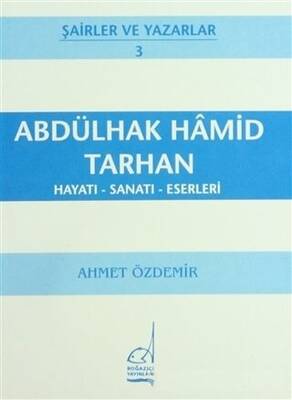 Abdülhak Hamid Tarhan Hayatı - Sanatı - Eserleri
