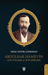 Abdülhak Hamid’in Son Yılları ve Son Şiirleri - 1