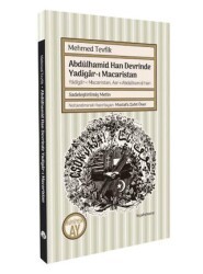 Abdülhamid Han Devrinde Yadigar-ı Macaristan Yadigar-ı Macaristan, Asr-ı Abdülhamid Han - Büyüyen Ay Yayınları