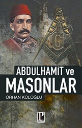 Abdülhamid ve Masonlar - 1