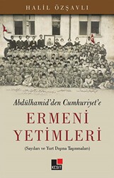 Abdülhamid`den Cumhuriyet`e Ermeni Yetimleri - 1
