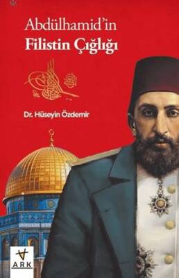 Abdülhamid’in Filistin Çığlığı - 1