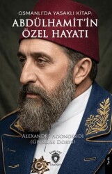 Abdülhamit’in Özel Hayatı - Dorlion Yayınları