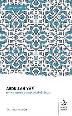 Abdullah Yafii - Hayatı Eserleri ve Düşüncesi - 1