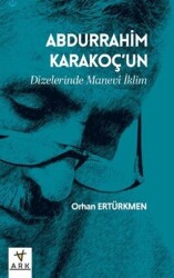 Abdurrahim Karakoç’un Dizelerinde Manevî İklim - Ark Kitapları