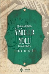 Abidler Yolu - Minhacul Abidin - İtisam Yayınları