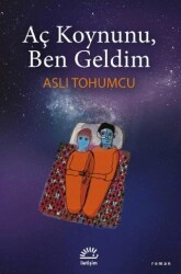 Aç Koynunu, Ben Geldim - İletişim Yayınevi