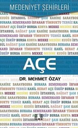 Açe - Medeniyet Şehirleri - İlke Yayıncılık