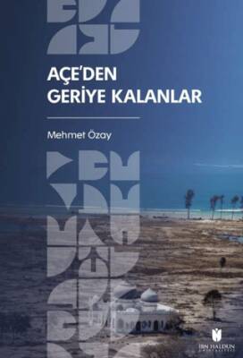 Açe’den Geriye Kalanlar - 1