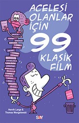 Acelesi Olanlar İçin 99 Klasik Film - Say Yayınları