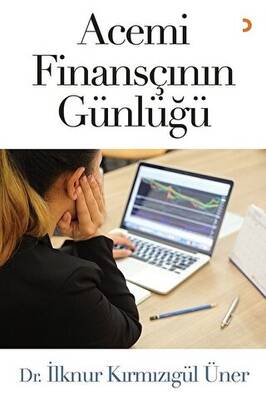 Acemi Finansçının Günlüğü - 1