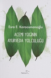 Acemi Yoginin Ayurveda Yolculuğu - Paloma Yayınevi