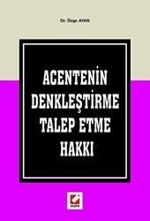 Acentenin Denkleştirme Talep Etme Hakkı - Seçkin Yayıncılık