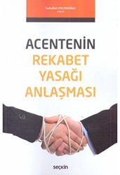 Acentenin Rekabet Yasağı Anlaşması - Seçkin Yayıncılık