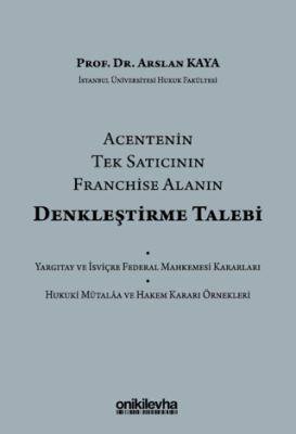 Acentenin Tek Satıcının Franchise Alanın Denkleştirme Talebi - 1
