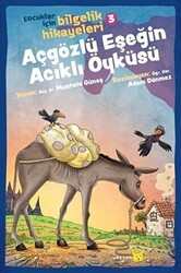 Açgözlü Eşeğin Acıklı Öyküsü - Çocuklar İçin Bilgelik Hikayeleri 3 - Beyan Yayınları