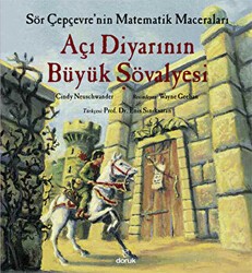 Açı Diyarının Büyük Şövalyesi - Sör Çepçevre`nin Matematik Maceraları - Doruk Yayınları
