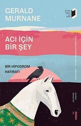 Acı İçin Bir Şey - Bir Hipodrom Hatıratı - Dedalus Kitap