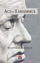 Acı ve Tahammül - Maarif Mektepleri