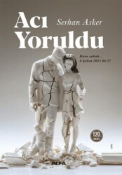 Acı Yoruldu - Alfa Yayınları