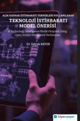 Açık Kaynak İstihbaratı Teknikleri Kullanılarak Teknoloji İstihbaratı Model Önerisi - 1