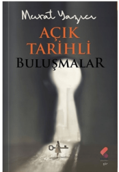 Açık Tarihli Buluşmalar - Klaros Yayınları