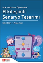 Açık ve Uzaktan Öğrenmede Etkileşimli Senaryo Tasarımı - Pegem Akademi Yayıncılık