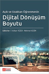 Açık ve Uzaktan Öğrenmenin Dijital Dönüşüm Boyutu - Pegem Akademi Yayıncılık