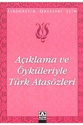 Açıklama ve Öyküleriyle Türk Atasözleri - 1