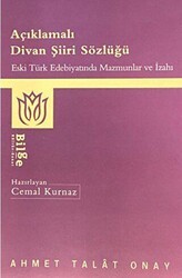 Açıklamalı Divan Şiiri Sözlüğü - Bilge Kültür Sanat