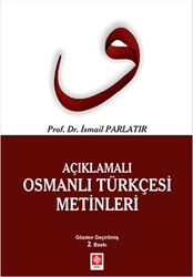 Açıklamalı Osmanlı Türkçesi Metinleri - Ekin Basım Yayın